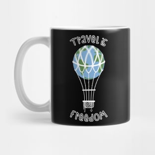 Travel if freedom! Mug